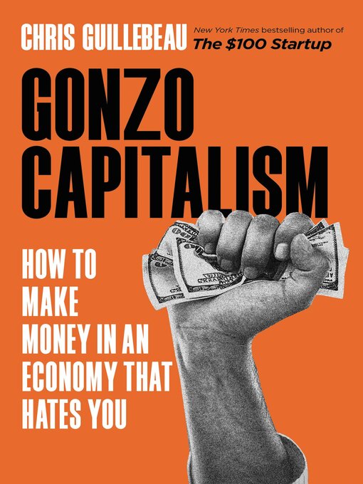 Title details for Gonzo Capitalism by Chris Guillebeau - Available